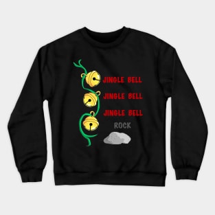 jingle bell rock Crewneck Sweatshirt